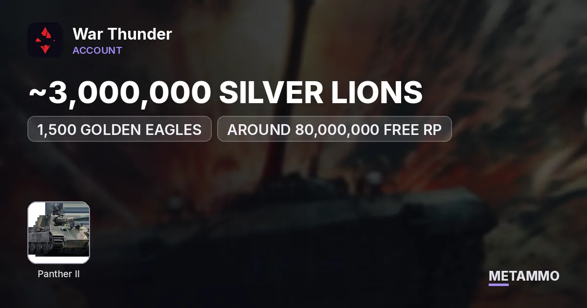 ~3,000,000 SILVER LIONS | 1,500 GOLDEN EAGLES | AROUND 80,000,000 FREE RP | PANTHER II | VFW - War Thunder account summary