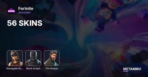 56 SKINS + OG RENEGADE RAIDER + BLACK KNIGHT + THE REAPER