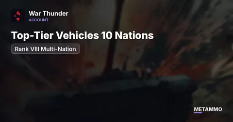 Top-Tier Vehicles 10 Nations | Rank VIII Multi-Nation