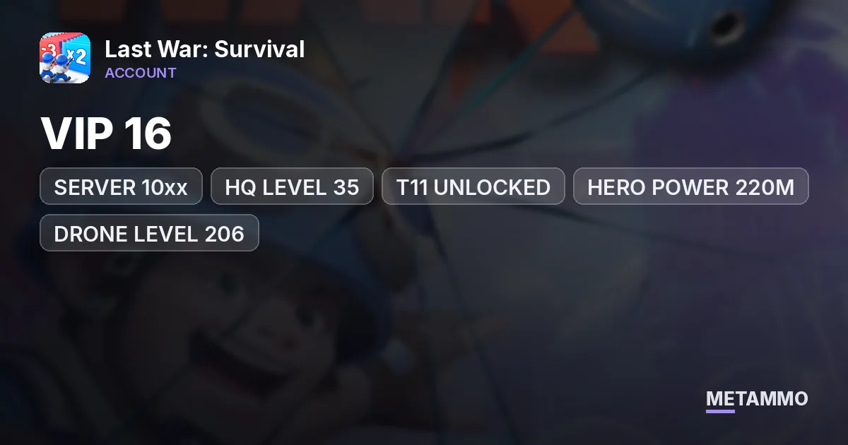 SERVER 10xx | VIP 16 | HQ LEVEL 35 | T11 UNLOCKED | HERO POWER 220M+ | DRONE LEVEL 206 | UR DECORATIONS 38/40 | ECONOMY MAX - Last War: Survival account summary