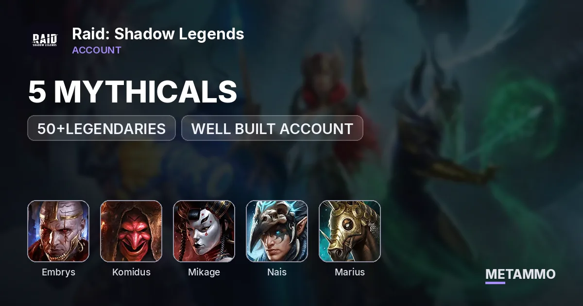 5 MYTHICALS | 50+LEGENDARIES | EMBRYS | KOMIDUS | MIKAGE | NAIS | MARIUS | WELL BUILT ACCOUNT - Raid: Shadow Legends account summary