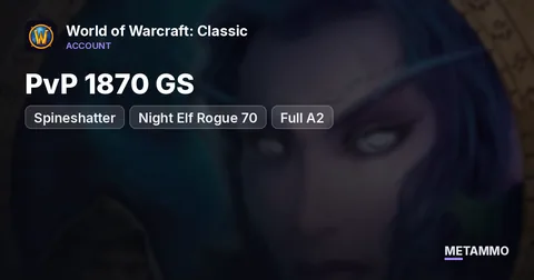Spineshatter - Night Elf Rogue 70 ■ PvP 1870 GS ■ Full A2