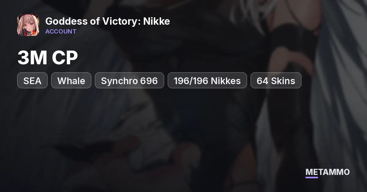 Whale | SEA Synchro 696 | 196/196 Nikkes | 3M CP | 64 Skins | 7 Gacha skins - Goddess of Victory: Nikke account summary