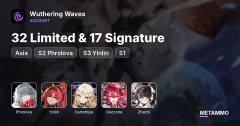 Asia | 32 Limited & 17 Signature | S2 Phrolova, S3 Yinlin, S1 Carte/Ciaccona/Zhezhi