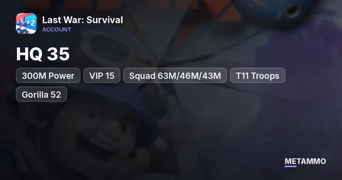 HQ 35 | 300M Power | VIP 15 | Squad 63M/46M/43M | T11 Troops | Gorilla 52 | Drone 17