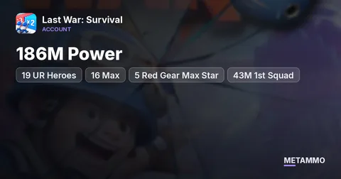 186M Power | 19 UR Heroes (16 Max) | 5 Red Gear Max Star | 43M 1st Squad