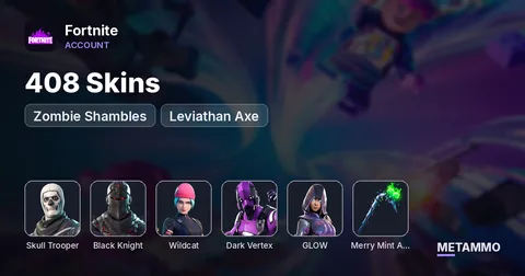 408 Skins | Og Skull Trooper | Black Knight | Wildcat | Dark Vertex | Glow | Zombie Shambles | Merry Mint Axe | Leviathan Axe