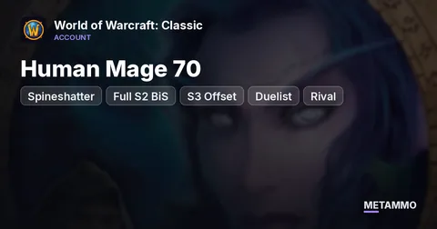 Spineshatter - Human Mage 70 ■ Full S2 BiS ■ S3 Offset ■ Duelist ■ Rival ■ Challenger