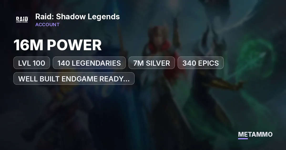 16M POWER | LVL 100 | 140 LEGENDARIES | 7M SILVER | 340 EPICS | WELL BUILT ENDGAME READY ACCOUNT - Raid: Shadow Legends account summary