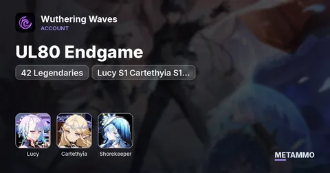UL80 Endgame | 42 Legendaries | Lucy S1 Cartethyia S1 Shorekeeper S1