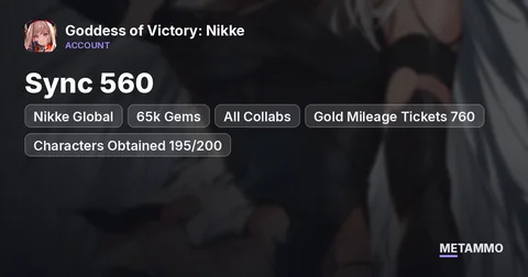 Nikke Global | Sync 560 | 65k Gems | All Collabs | Gold Mileage Tickets 760 | Characters Obtained 195/200