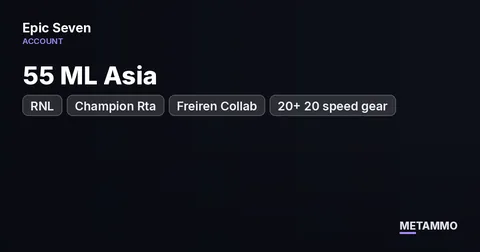 55 ML Asia | RNL | Champion Rta | Freiren Collab | 20+ 20 speed gear