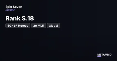 Rank S.18 | 50x 6* Heroes | 29 ML5* | Global
