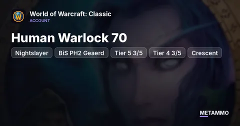 Nightslayer - Human Warlock 70 [BiS PH2 Geaerd] [Tier 5 3/5 / Tier 4 3/5] [Crescent] [Blasting belt]