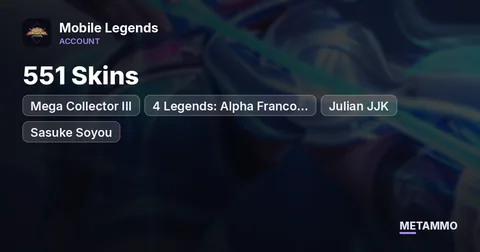 Mega Collector III | 551 Skins | 4 Legends: Alpha Franco Gusion Valir | Julian JJK + Sasuke Soyou