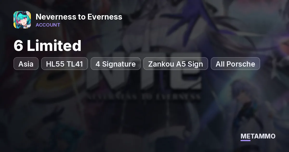 Asia HL55 TL41 | 6 Limited + 4 Signature | Zankou A5 Sign | All Porsche + Draco Rewards | 800 Anullith - Neverness to Everness account summary