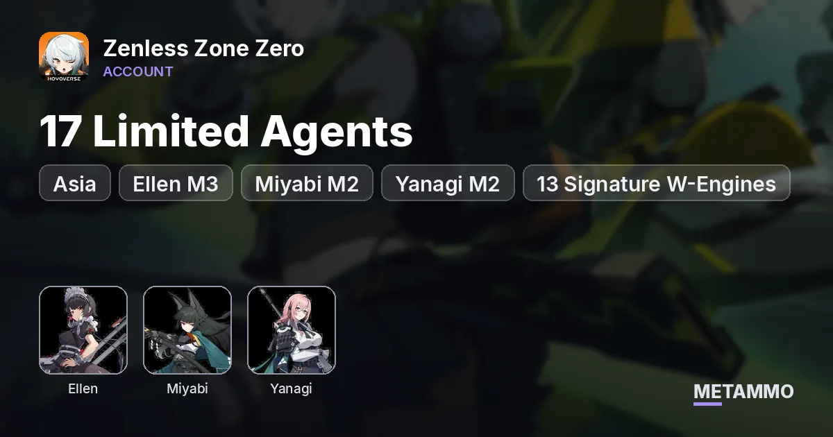 Asia | Ellen M3 | Miyabi M2 | Yanagi M2 | 17 Limited Agents + 13 Signature W-Engines | 18K Poly - Zenless Zone Zero account summary