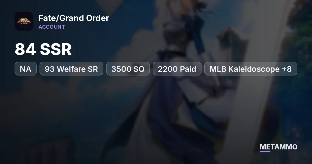 NA 84 SSR | 93 Welfare SR | 3500 SQ (2200 Paid) | MLB Kaleidoscope +8 | MLB Black Grail +5 | 4x 2030 - Fate/Grand Order account summary