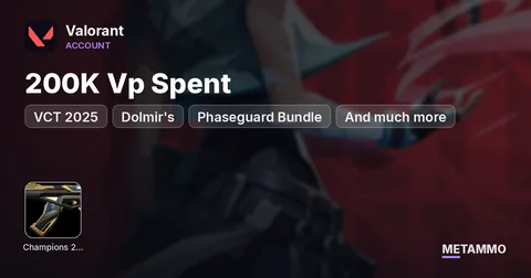 200K Vp Spent | Champions 2025 | VCT 2025 | Dolmir's | Phaseguard Bundle | And much more
