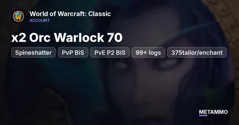 Spineshatter - x2 Orc Warlock 70 ■ PvP BiS ■ PvE P2 BiS ■ 99+ logs ■ 375tailor/enchant