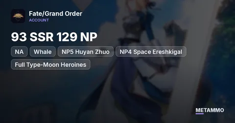 NA Whale | 93 SSR 129 NP | NP5 Huyan Zhuo, NP4 Space Ereshkigal | Full Type-Moon Heroines | 190 SQ
