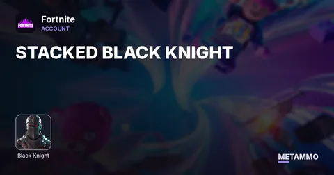 STACKED BLACK KNIGHT