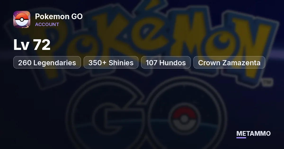 Lv 72 | 260 Legendaries | 350+ Shinies | 107 Hundos | Crown Zamazenta - Pokemon GO account summary