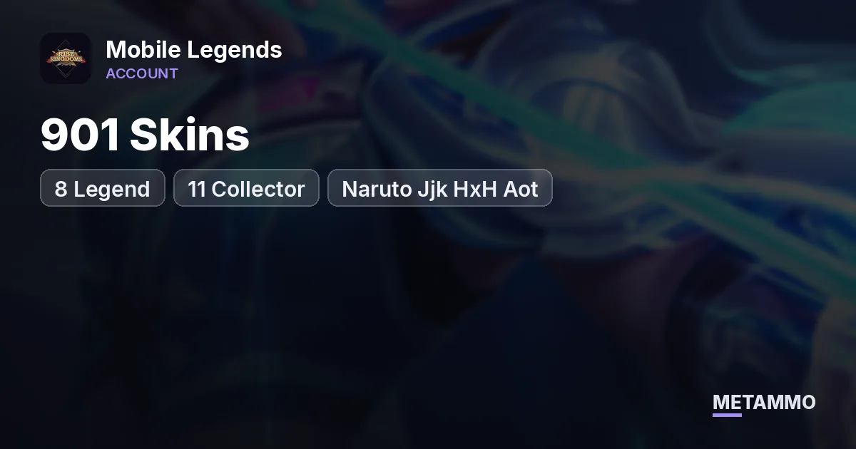 901 Skins | 8 Legend | 11 Collector | Naruto Jjk HxH Aot - Mobile Legends account summary