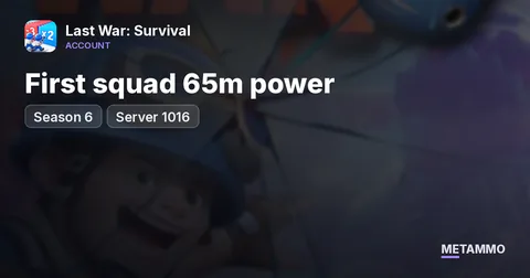 Season 6 | Server 1016 | First squad 65m power