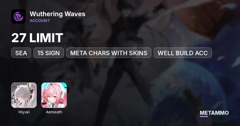 SEA | S3 HIYUKI | S2 AEMEATH | 27 LIMIT | 15 SIGN | META CHARS WITH SKINS | WELL BUILD ACC