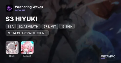SEA | S3 HIYUKI | S2 AEMEATH | 27 LIMIT | 15 SIGN | META CHARS WITH SKINS | WELL BUILD ACC
