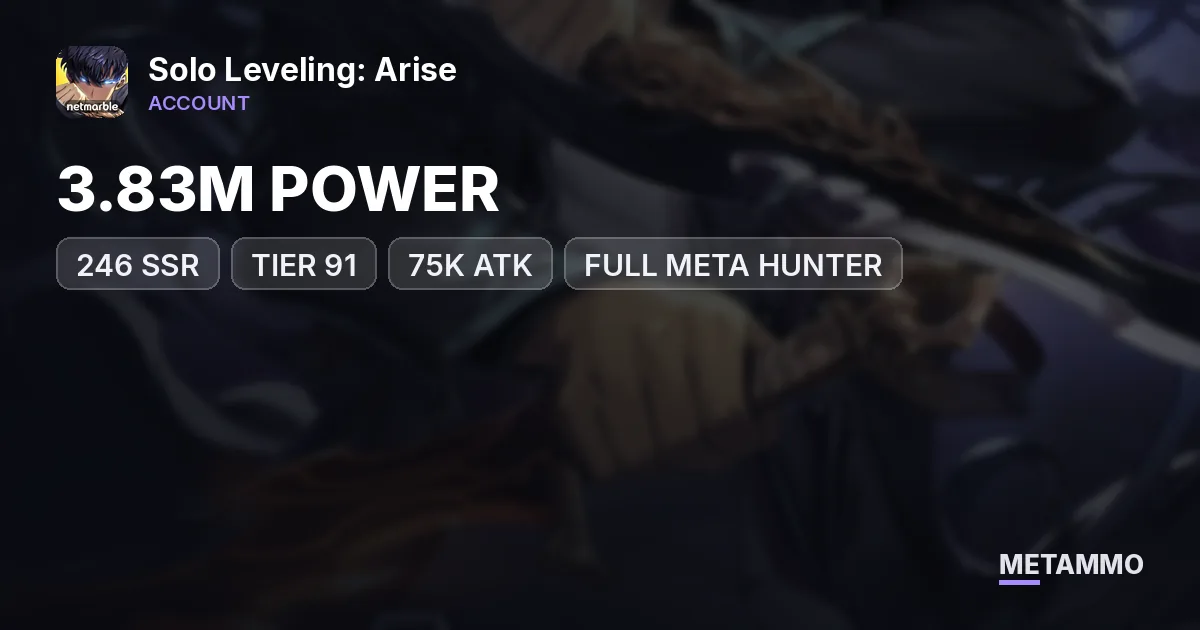 246 SSR | 3.83M POWER | TIER 91 | 75K ATK | FULL META HUNTER - Solo Leveling: Arise account summary