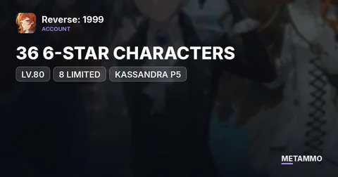 LV.80 | 36 6-STAR CHARACTERS | 8 LIMITED | KASSANDRA P5