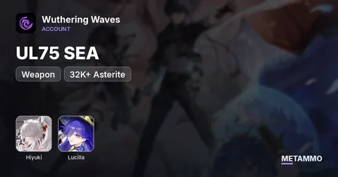 UL75 SEA | Hiyuki RC3 + Weapon | Lucilla + Weapon | 32K+ Asterite