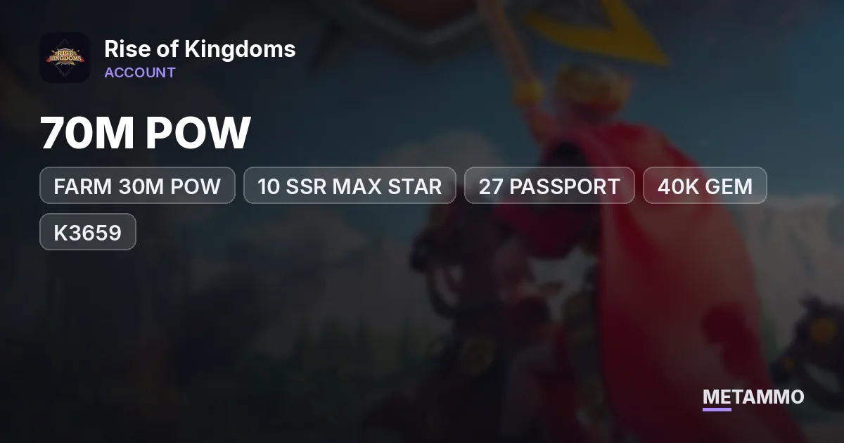 70M POW | FARM 30M POW | 10 SSR MAX STAR | 27 PASSPORT | 40K GEM | K3659 | 5-ROK03 - Rise of Kingdoms account summary
