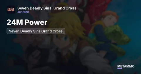 24M Power | Seven Deadly Sins Grand Cross