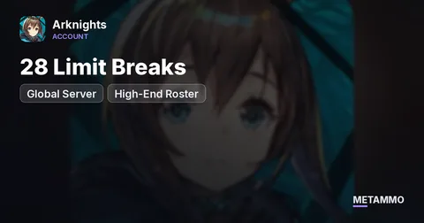 28 Limit Breaks | Global Server | High-End Roster