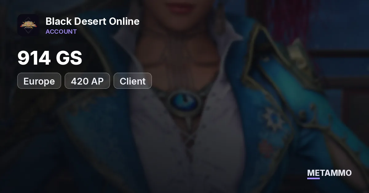 420 AP | 914 GS | EU Client - Black Desert Online account summary