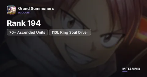 Rank 194 | 70+ Ascended Units | 110L King Soul Orvell