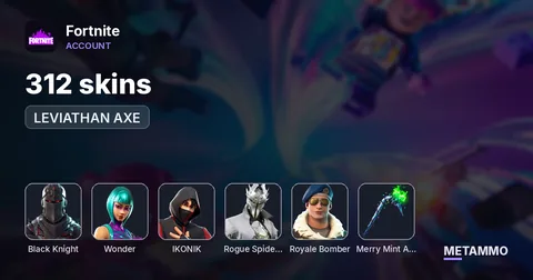312 skins + BLACK KNIGHT + WONDER + IKONIK + ROGUE SPIDER KNIGHT + ROYALE BOMBER + MERRY MINT AXE + LEVIATHAN AXE