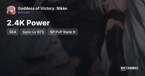 2.4K Power | Sync Lv 673 | SP PvP Rank 9 | SEA