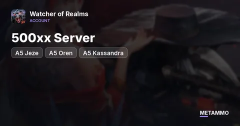 500xx Server | A5 Jeze | A5 Oren | A5 Kassandra