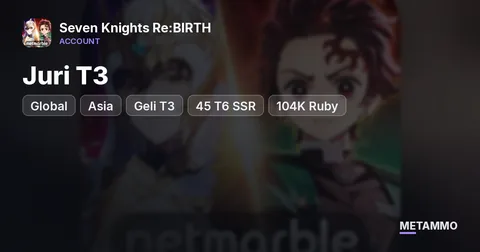 Global Asia | Juri T3 | Geli T3 | 45 T6 SSR | 104K Ruby | 1.1K Tickets