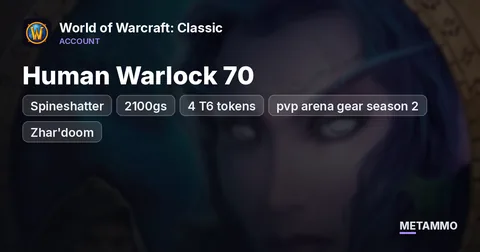 Spineshatter - Human Warlock 70 ■ 2100gs ■ 4 T6 tokens ■ pvp arena gear season 2 ■ Zhar'doom, Greatstaff of the Devourer