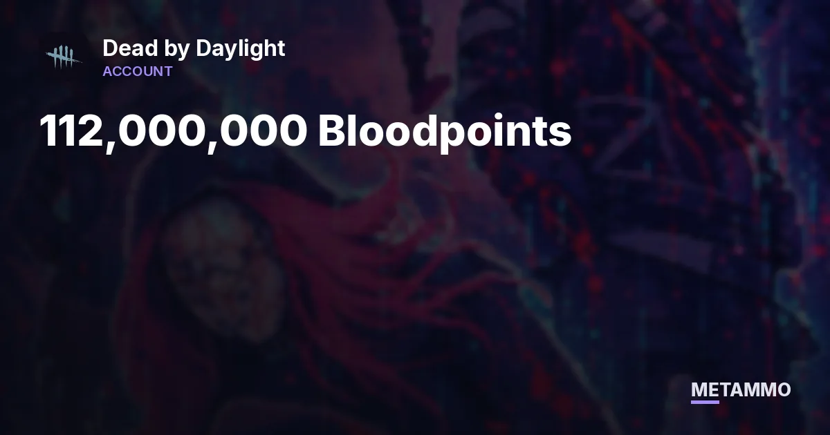 112,000,000 Bloodpoints | Rift Pass Skins | Account - Dead by Daylight account summary