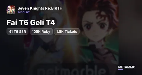 Fai T6 Geli T4 | 41 T6 SSR | 105K Ruby + 1.5K Tickets