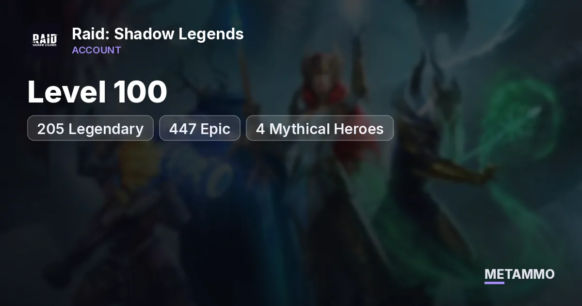 Level 100 | 205 Legendary | 447 Epic | 4 Mythical Heroes - Raid: Shadow Legends account summary