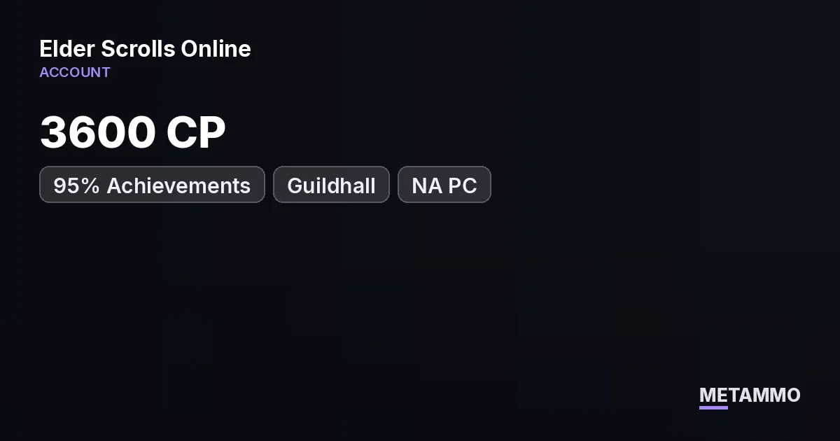 3600 CP | 95% Achievements | Guildhall | NA PC - The Elder Scrolls Online account summary