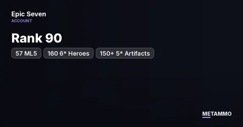 Rank 90 | 57 ML5* | 160 6* Heroes | 150+ 5* Artifacts