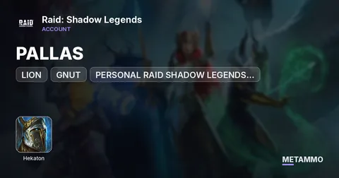 HEKATON | PALLAS | LION | GNUT | PERSONAL RAID SHADOW LEGENDS ACCOUNT